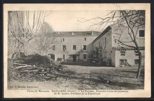 AK Marsanne, Ferme de Marsanne, La Terrasse, propriété et lieu de naissance de M. Loubet, Président de la République