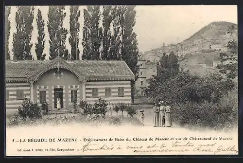 AK La Bégude de Mazenc, Établissement de Bains du Château de Mazenc et vue de Châteauneuf de Mazenc