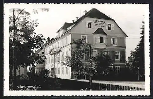 AK Bad-Hall /O. Ö., Kurhaus mit Strassenpartie