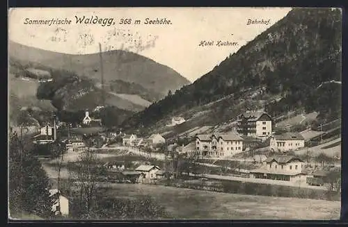 AK Waldegg, Bahnhof und Hotel Kuchner in der Ortschaft