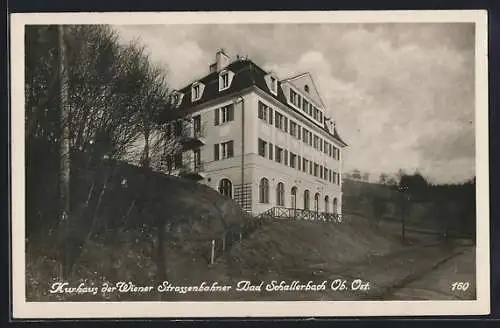 AK Bad Schallerbach /Ob. Öst., Das Kurhaus der Wiener Strassenbahner