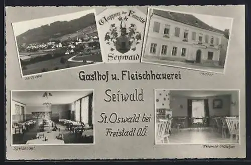 AK St. Oswald bei Freistadt, Panorama, Gasthof u. Fleischhauerei Seiwald mit Speisesaal und Stübchen