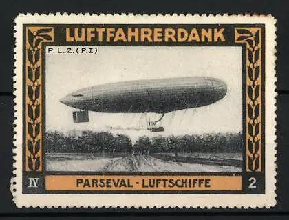 Reklamemarke Serie: Parseval-Luftschiffe, P. L. 2 in Fahrt, Luftfahrerdank