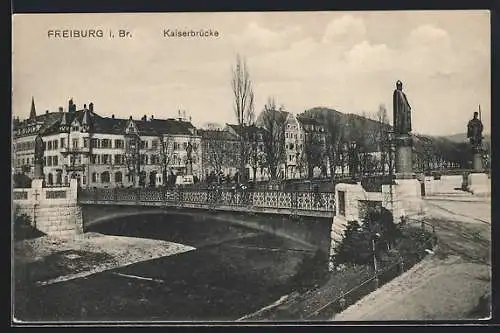 AK Freiburg i. B., Die Kaiserbrücke