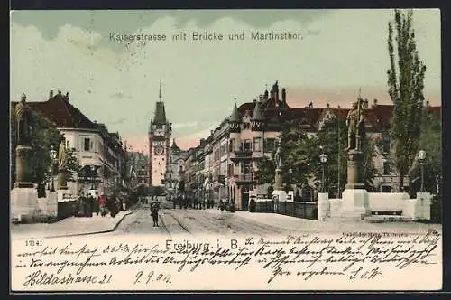 AK Freiburg i. B., Kaiserstrasse mit Brücke und Martinsthor