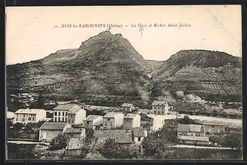 AK Buis-les-Baronnies, La Gare et Rocher Saint-Jullien