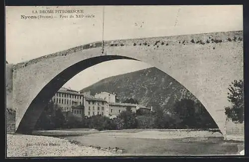 AK Nyons /Drome, Pont du XIIIe siècle