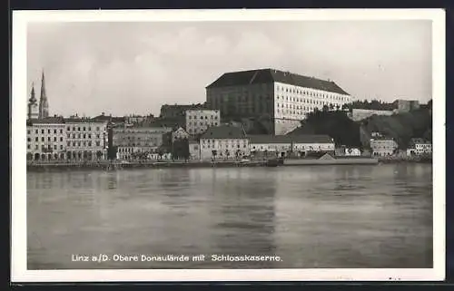 AK Linz a.d. Donau, Obere Donaulände mit Schlosskaserne