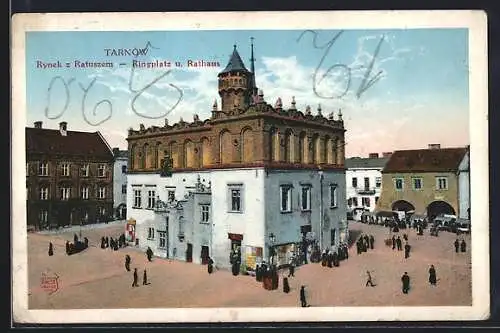 AK Tarnow, Rynek z Ratuszem, Ringplatz und Rathaus