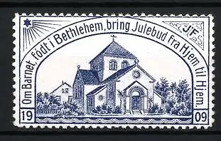 Reklamemarke Om Barnet, fódt i Bethlehem, bring Julebud fra Hjem til Hjem 1909, Kirche