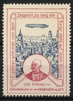 Reklamemarke Zur Ehrung und Erinnerung an den Eroberer der Welt, Graf Zeppelin und Luftschiff