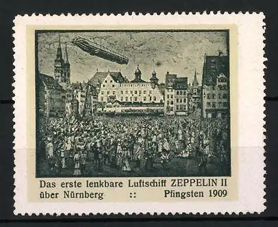 Reklamemarke Nürnberg, das erste lenkbare Luftschiff Zeppelin II 1909