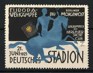 Künstler-Reklamemarke Ludwig Hohlwein, Berlin, Europa-Wettkämpfe & Jubiläumsfest des Berl. Sport Club 1925, Morgenpost