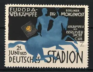 Künstler-Reklamemarke Ludwig Hohlwein, Berlin, Europa-Wettkämpfe & Jubiläumsfest des Berl. Sport Club 1925, Morgenpost