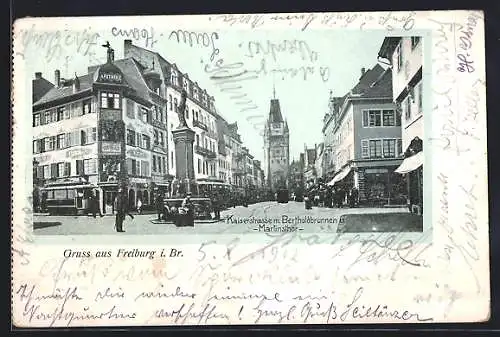 AK Freiburg / Breisgau, Kaiserstrasse mit Bertholdbrunnen, Martinsthor