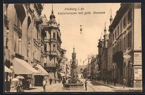 AK Freiburg i. Br., Kaiserstrasse mit gothischem Brunnen