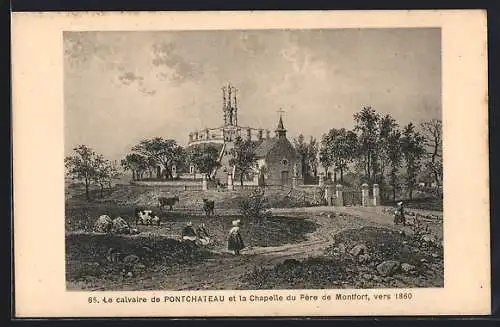 AK Pontchâteau, Le calvaire et la Chapelle du Père de Montfort, vers 1860