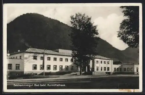 AK Bad Ischl, Salzkammergut, Blick auf Kurmittelhaus