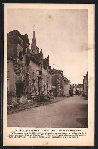 AK Sucé, Hôtel du Lion d`Or et rue principale vers 1900