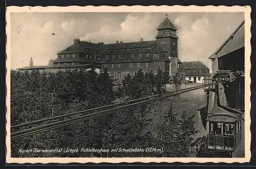 AK Oberwiesenthal i. Erzgeb., Fichtelberghaus mit Schwebebahn