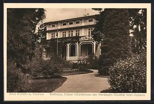 AK Bad Soden a. Taunus, Rathaus, früher Schlösschen der Herzogin Pauline von Nassau