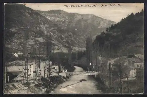 AK Chatillon-en-Diois, Quartier du Bez avec pont sur la rivière et montagnes en arrière-plan