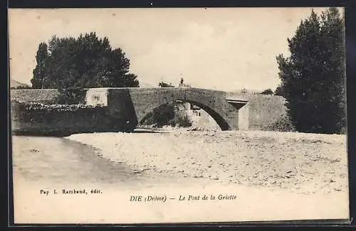 AK Die, Le Pont de la Griotte