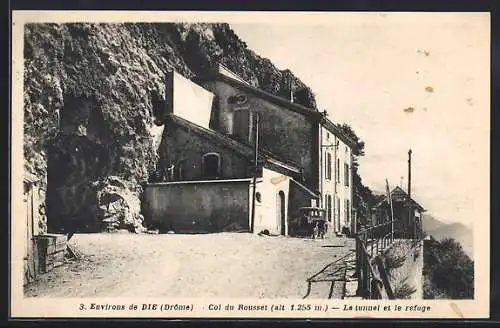 AK Die, Col du Rousset, alt 1.255 m, Le tunnel et le refuge