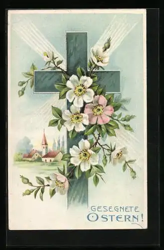 AK Gesegnete Ostern, Kreuz mit Wildrosen und Kirche