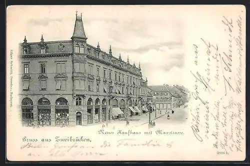 AK Zweibrücken, Neues Kaufhaus mit Maxstrasse