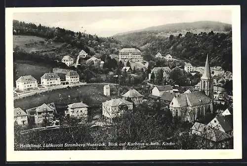 AK Stromberg /Hunsrück, BLick auf Kurhaus und kath. Kirche