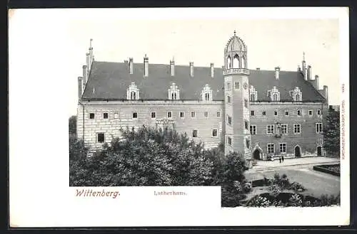 AK Wittenberg / Lutherstadt, Blick aufs Lutherhaus