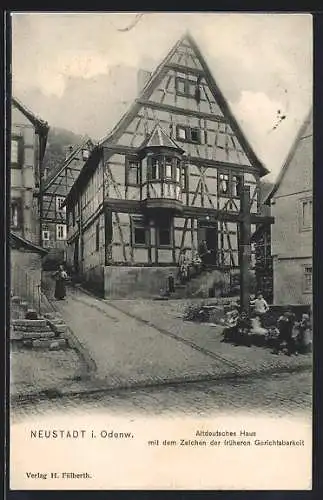 AK Neustadt i. Odenwald, Altdeutsches Haus mit dem Zeichen der früheren Gerichtsbarkeit