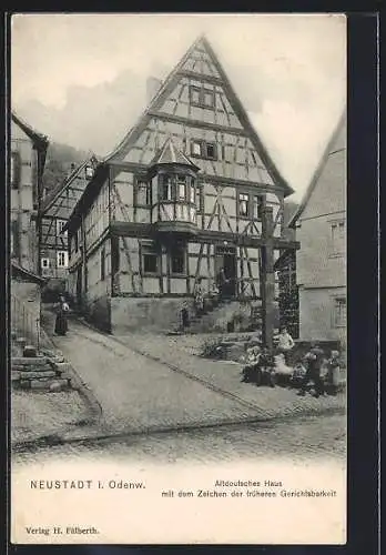 AK Neustadt i. Odenw., Altdeutsches Haus mit dem Zeichen der früheren Gerichtsbarkeit