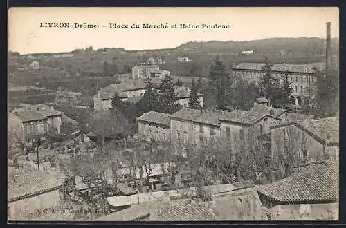 AK Livron, Place du Marché et Usine Poulenc