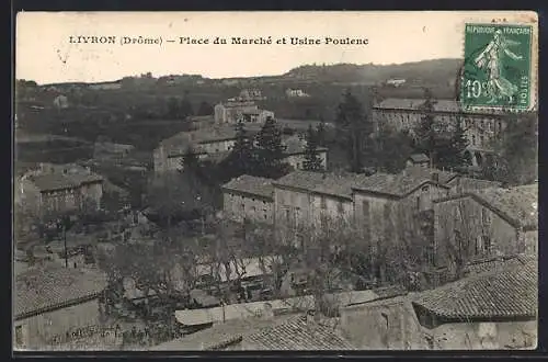 AK Livron, Place du Marché et Usine Poulenc