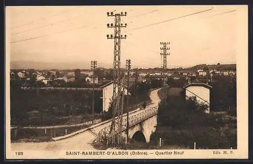 AK Saint-Rambert-d`Albon, Quartier Neuf avec pont et lignes électriques