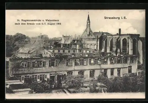 AK Strassburg i. E., St. Magdalenenkirche und Waisenhaus nach dem Brand von 1904