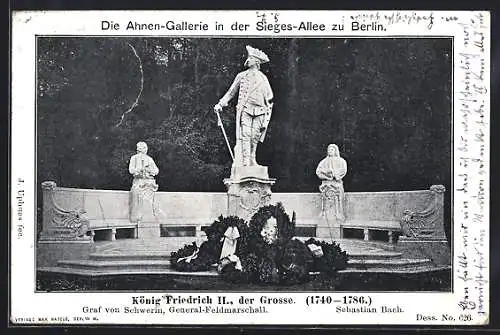 AK Berlin, Ahnengallerie i. d. Siegesallee, König Friedrich II., der Grosse, Graf von Schwerin, Sebastian Bach