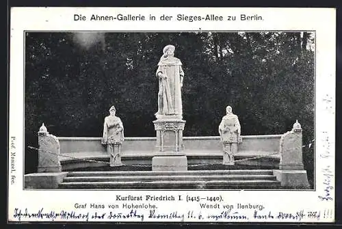 AK Berlin, Ahnen-Gallerie i. d. Siegesallee, Kurfürst Friedrich I., Graf Hans v. Hohenlohe, Wendt v. Ilenburg