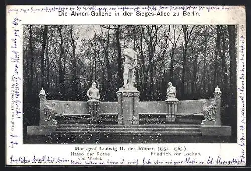 AK Berlin, Ahnen-Gallerie i. d. Siegesallee, Markgraf Ludwig II. der Römer, Hasso der Rothe, Friedrich von Lochen