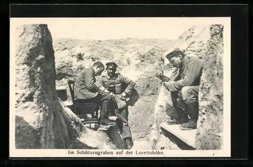 AK Deutsche Soldaten im Schützengraben auf der Loretthöhe