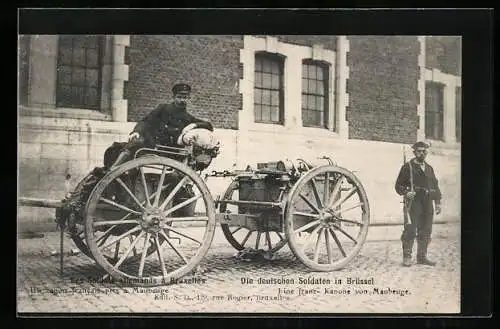 AK Die deutschen Soldaten in Brüssel-eine franz. Kanone von Maubeuge