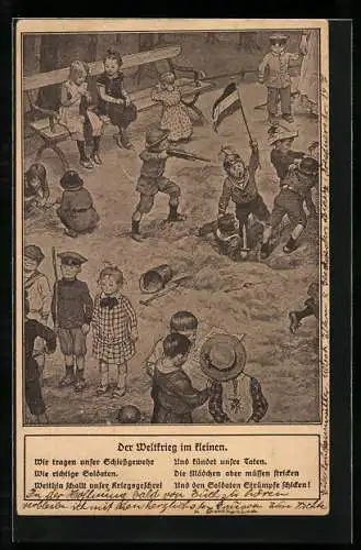 Künstler-AK Der Weltkrieg im kleinen, Kinder spielen Krieg, Kinder Kriegspropaganda