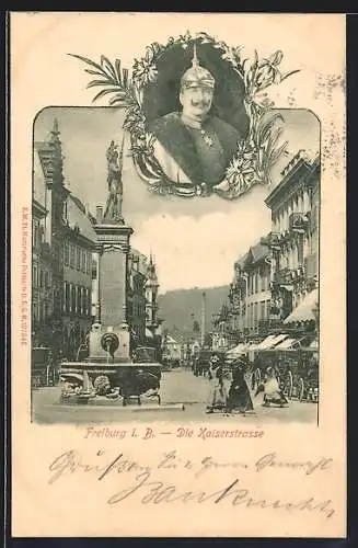 AK Freiburg i. B., Kaiserstrasse mit Brunnen, Kaiser Wilhelm II.