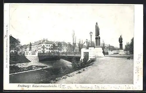 AK Freiburg i. Br., Kaiserstrassenbrücke