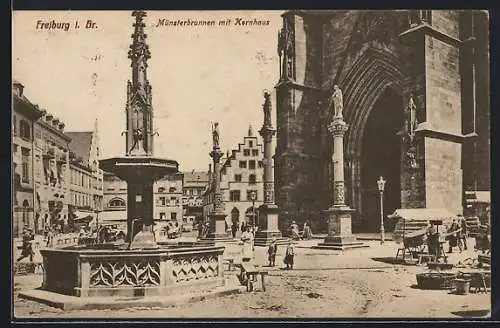 AK Freiburg i. Br., Münsterbrunnen mit Kornhaus