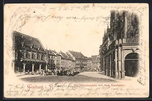 AK Freiburg / Breisgau, Münsterplatz mit dem Kaufhause