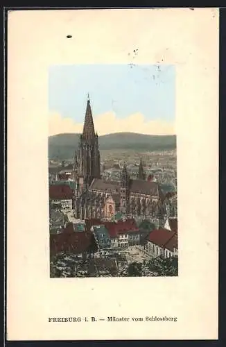 AK Freiburg / Breisgau, Münster vom Schlossberg