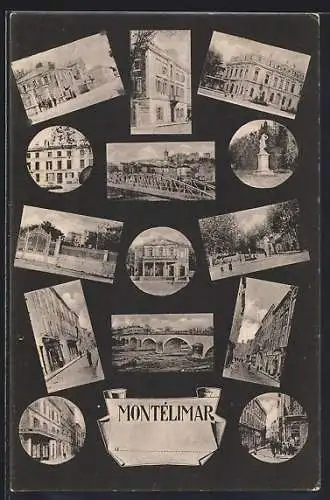 AK Montélimar, Collage de vues de la ville avec bâtiments historiques, pont et statue